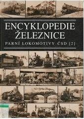 kniha Encyklopedie železnice Parní lokomotivy ČSD 2. díl, Corona 1999