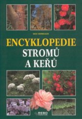 kniha Encyklopedie stromů a keřů, Rebo 2002