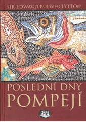 kniha Poslední dny Pompejí, Toužimský & Moravec 2012