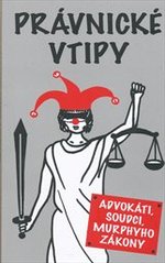 kniha Právnické vtipy advokáti, soudci, Murphyho zákony, Global 2010