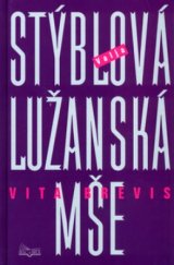 kniha Lužanská mše. Vita brevis, Šulc & spol. 2005