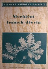 kniha Šlechtění lesních dřevin Novinky ze sovět. věd. práce, Brázda 1951