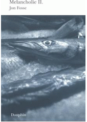 kniha Melancholie 2., Dauphin 2007