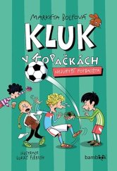 kniha Kluk v kopačkách Největší fotbalista, Bambook 2026