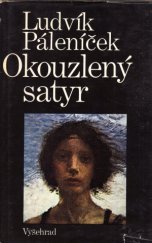 kniha Okouzlený satyr život a dílo Maxe Švabinského, Vyšehrad 1987