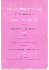 kniha Codex diplomaticus et epistolaris Regni Bohemiae Tomi V, fasc. 2, - Inde ab a. MCCLXVII ad a. MCCLXXVIII, Academia 1981