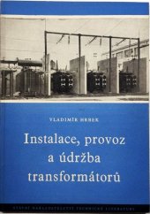 kniha Instalace, provoz a údržba transformátorů, SNTL 1954