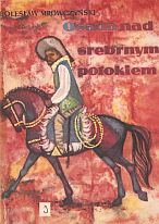 kniha  Osada nad srebrnym potokiem  Bartochowie II., Śląsk 1965