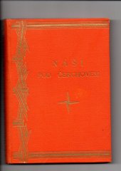 kniha Náši pod Čerchovem 4. [díl] řada chodských povah a postav., Českoslovanská akciová tiskárna 1931