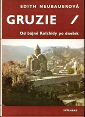 kniha Gruzie Od bájné Kolchidy po dnešek, Vyšehrad 1981