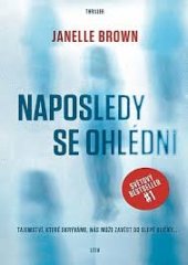 kniha Naposledy se ohlédni thriller, Leda 2018