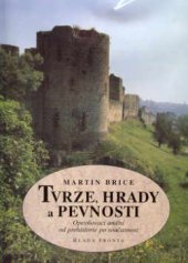 kniha Tvrze, hrady a pevnosti opevňovací umění od prehistorie po současnost, Mladá fronta 1999
