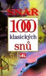 kniha 1000 klasických snů snář, Alpress 2002