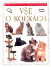 kniha Vše o kočkách kompletní průvodce, Svojtka & Co. 2003