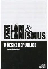 kniha Islám a islamismus v České republice, Lukáš Lhoťan 2013