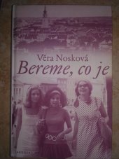 kniha Bereme co je, Věra Nosková 2005