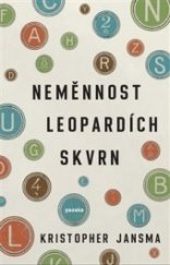 kniha Neměnnost leopardích skvrn, Paseka 2014