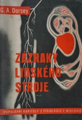 kniha Zázraky lidského stroje Populární kapitoly z fysiologie a biologie, Ústřední dělnické knihkupectví a nakladatelství 1939