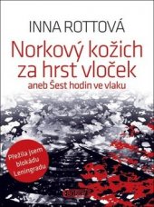 kniha Norkový kožich za hrst vloček aneb Šest hodin ve vlaku, Bondy 2018
