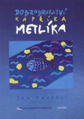 kniha Dobrodružství kapříka Metlíka, Sursum 2012