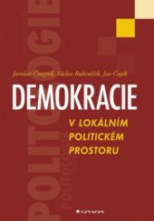 kniha Demokracie v lokálním politickém prostoru [specifika politického života v obcích ČR], Grada 2010