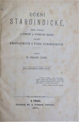 kniha Učení staroindické, jeho význam u vznikání a vyvinování názorů zvlášť křesťanských a vůbec náboženských. Dílu druhého čásť prvá, Fr. A. Urbánek 1877