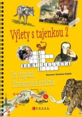 kniha Výlety s tajenkou 2 – Po stopách literárních hrdinů, CPress 2023