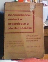 kniha Racionalisace, vědecká organisace a otázka sociální (vývoj, rozsah, sociální důsledky racionalisace) : sborník, Sociální ústav republiky Československé 1930