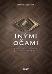 kniha Inými očami Motivačno-domotivačná kniha za hranicami nášho Matrixu, Ikar 2016