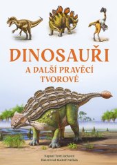 kniha Dinosauři a další pravěcí tvorové, Bookmedia 2025