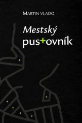 kniha Mestský pustovník, Vydavateľstvo SSS 2009