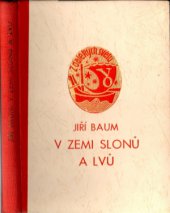 kniha V zemi slonů a lvů cesty a dobrodružství mladého Bura, Vladimír Orel 1946