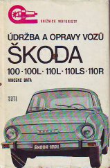 kniha Údržba a opravy vozů Škoda 100, 100 L, 110 L, 110 LS a 110 R, SNTL 1973
