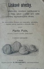 kniha Lískové ořechy ... Dle nejnov. pramenů pro hospodáře, zahradníky, maj. zahrad, pěstitele i milovníky lísky, Reinwart 1908