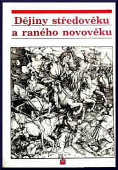 kniha Dějiny středověku a raného novověku (až po třicetiletou válku) učební text pro žáky středních škol, SPN 1992