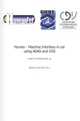 kniha Human-machine interface in car using ADAS and IVIS, Transport research centre Brno in collaboration with Humanist VCE, Lyon, European Science Foundation and COST Office, Brussels 2011