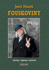 kniha Fouskoviny pro lidi aforismy - epigramy - myšlenky, Pragoline 2004