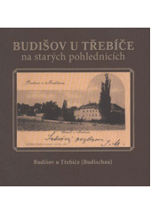 kniha Budišov u Třebíče na starých pohlednicích, Tváře 2011