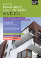 kniha Právní změny nájemního bydlení od 1.11.2011, Leges 2011