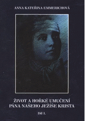 kniha Život a hořké umučení Pána našeho Ježíše Krista., Rudolf Špaček 2012