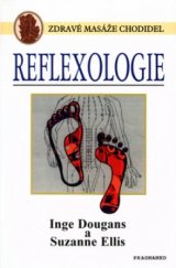 kniha Reflexologie masáž chodidel pro celistvé zdraví, Pragma 1998