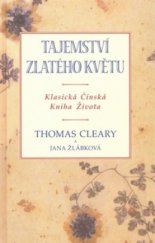 kniha Tajemství zlatého květu klasická čínská kniha života, Pragma 2008