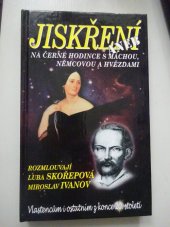 kniha Jiskření, aneb, Na černé hodince s Máchou, Němcovou a hvězdami, Set out 1996