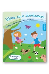 kniha Prvé objavy Učíme sa s Montessori Založené na princípe Learning by Doing, Svojtka 2018