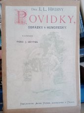 kniha J.L. Hrdiny Povídky, obrázky a humoresky. Díl 3, - Drobné povídky, Alois Hynek 