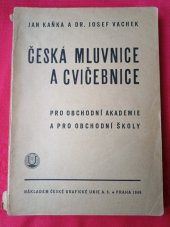 kniha Česká mluvnice a cvičebnice pro obchodní akademie a pro obchodní školy, Česká grafická Unie 1945