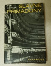 kniha Slavné primadony od Bordoniové ke Callasové, Supraphon 1969