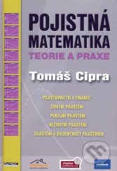 kniha Pojistná matematika teorie a praxe, Ekopress 2006