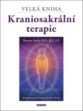 kniha Kraniosakrální terapie Velká kniha Intergrovaný přístup k dechu života, Fontána 2022