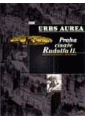 kniha Urbs Aurea Praha císaře Rudolfa II., Gallery 1997